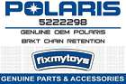 5222298 Polaris Oem Brkt Chain Retention