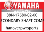 Yamaha Oem Part 88N-17680-02-00 Secondary Shaft Comp.. Fixed Price $328.99.