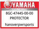 Yamaha Oem Part 8GC-47445-00-00 Protector. Fixed Price $35.99.