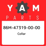 86M-47319-00-00 Yamaha Collar 86M473190000, New Genuine Oem Part. Fixed Price $29.74.