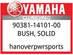 Yamaha Oem Part 90381-14101-00 Bush, Solid. Fixed Price $9.49.